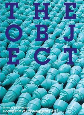 The Object (Whitechapel: Documents of Contemporary Art)