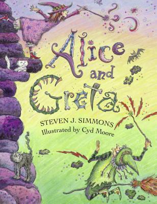 Alice and Greta: A Tale of Two Witches (Paperback)
