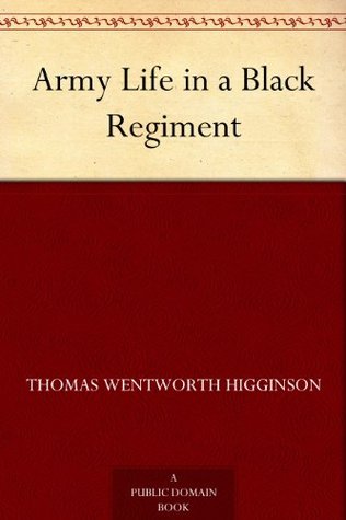 Army Life in a Black Regiment (Kindle Edition)
