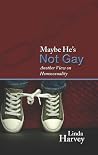 Maybe He's Not Gay: Another View on Homosexuality
