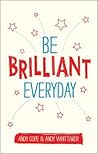 Be Brilliant Ever...