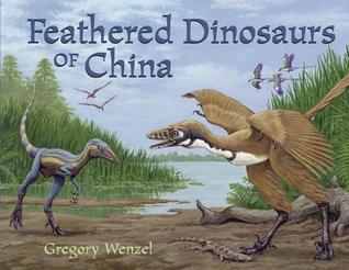Feathered Dinosaurs of China (Outstanding Science Trade Books for Students K-12 (Awards))