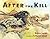 After the Kill (Junior Library Guild Selection)