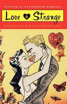 Love is Strange: Stories of Postmodern Romance (Paperback)