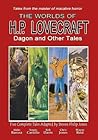 The Worlds of H.P. Lovecraft: Dagon and Other Tales