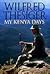 My Kenya Days by Wilfred Thesiger