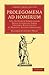 Prolegomena ad Homerum: Sive, De Operum Homericorum Prisca Et Genuina Forma Variisque Mutationibus Et Probabili Ratione Emendandi (Cambridge Library Collection - Classics)