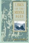Lyrics of the Middle Ages: An Anthology
