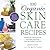 100 Organic Skincare Recipes: Make Your Own Fresh and Fabulous Organic Beauty Products