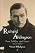 Richard Aldington: Poet, Soldier, Lover 1911-29
