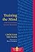 Training the Mind and Cultivating Loving-Kindness