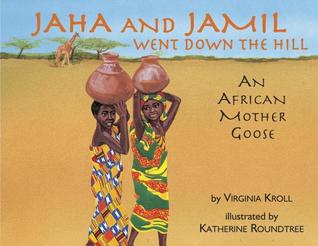 Jaha and Jamil Went Down the Hill: An African Mother Goose (Paperback)
