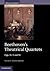Beethoven's Theatrical Quartets: Opp. 59, 74 and 95 (Music in Context)