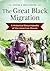 The Great Black Migration: A Historical Encyclopedia of the American Mosaic