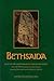 Bethsaida : A City by the North Shore of the Sea of Galilee, vol. 2