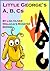 Little George's A, B, Cs (Malacai's Monster Series Book 1)