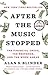 After the Music Stopped: The Financial Crisis, the Response, and the Work Ahead