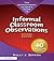 The Instructional Leader's Guide to Informal Classroom Observations