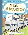 All Aboard! by Rebecca Kai Dotlich