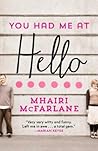 You Had Me At Hello by Mhairi McFarlane