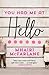 You Had Me At Hello by Mhairi McFarlane