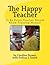 The Happy Teacher: 11 Rs Ev...