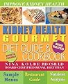 Kidney Health Gourmet Diet Guide & Cookbook