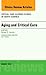 Aging and Critical Care, An Issue of Critical Care Nursing Cl... by Sonya R. Hardin