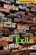 Conjunctions #62, Exile