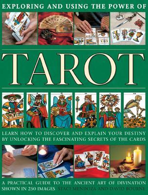 Exploring and Using the Power of Tarot: Learn How To Discover And Explain Your Destiny By Unlocking The Fascinating Secrets Of The Cards (Hardcover)