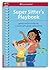 Super Sitter's Playbook: Games and Activities for A Smart Girl's Guide: Babysitting