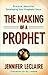 The Making of a Prophet: Pr...