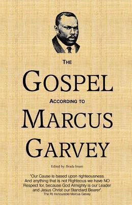 The Gospel According to Marcus Garvey: His Philosophies & Opinions about Christ (Marcus Garvey Series)