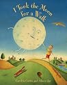I Took the Moon for a Walk by Carolyn  Curtis