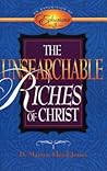 The Unsearchable Riches of Christ: An Exposition of Ephesians 3