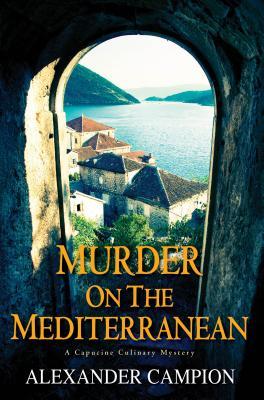 Murder on the Mediterranean (Capucine Culinary Mysteries, #5)