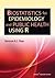 Biostatistics for Epidemiology and Public Health Using R