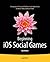 Beginning iOS Social Games by Kyle Richter