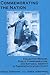 Commemorating the Nation: Collective Memory, Public Commemoration, and National Identity in Twentieth-century Egypt (Chicago Studies on the Middle East, 2)