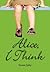 Alice, I Think