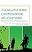 Healing after Parent Loss in Childhood and Adolescence: Therapeutic Interventions and Theoretical Considerations