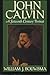 John Calvin by William J. Bouwsma