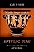 Satyric Play: The Evolution of Greek Comedy and Satyr Drama
