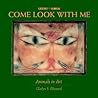 Come Look With Me by Gladys S. Blizzard