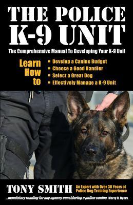 pdf download The Police K-9 Unit: The Comprehensive Manual to Developing Your K-9 Unit