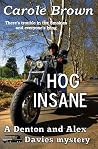 Hog Insane by Carole   Brown