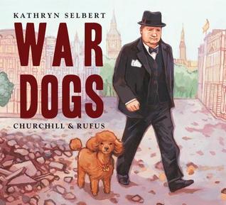 War Dogs: Churchill & Rufus (Hardcover)