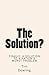 The Solution?: Finally a solution to a nation's worst problem