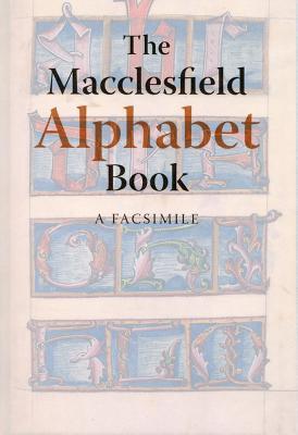 The Macclesfield Alphabet Book: A Facsimile (Hardcover)