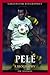 Pelé: A Biography (Greenwood Biographies)